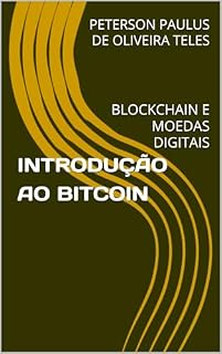 Livro INTRODUÇÃO AO BITCOIN: BLOCKCHAIN E MOEDAS DIGITAIS