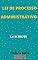 Livro Lei de Processo Administrativo – Lei 9.784/99: Atualizada - 2021