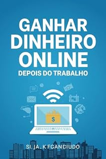 Livro Ganhar Dinheiro Online Depois do Trabalho