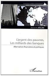 L' argent des pauvres, les milliards des banques
