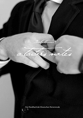 A Tailor S Notes Ein Handbuch Der Klassischen Herrenmode Amazon De Tonner Charles Bucher