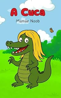 Livro A Cuca: A Personagem do Folclore Brasileiro que Nunca Dorme (Personagens do Folclore Brasileiro)