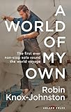 A World of My Own: The First Ever Non-stop Solo