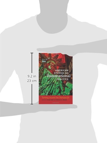 American Studies as Transnational Practice Turning toward the Transpacific ReMapping the Transnational A Dartmouth Series in American Studies