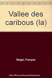 La  vallée des caribous
