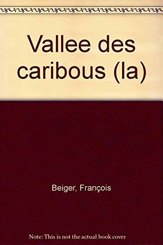 La  vallée des caribous