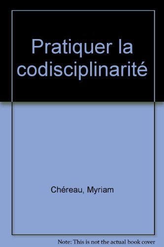Pratiquer la codisciplinarité