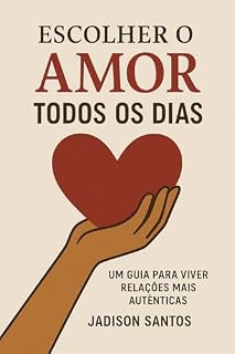 Livro Escolheu o amor todos os dias: Escolheu amor