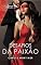 Livro Desafios Da Paixão (Harlequin Paixão Livro 144)