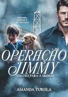 Livro Operação Jimmy: Um CEO para a Mamãe (Duologia Em Busca de Um Papai Livro 1)