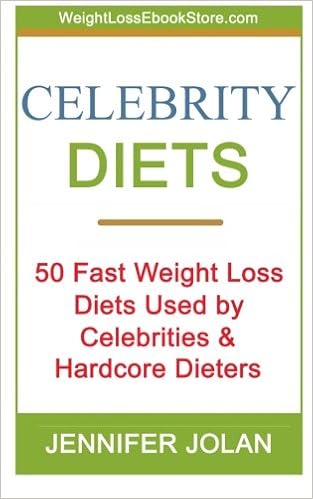Celebrity Diets 50 Fast Weight Loss Diets Used By Celebrities And Hardcore Dieters Jolan Jennifer 9781475060867 Amazon Com Books