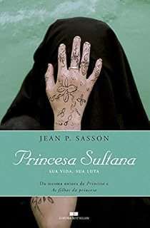 Livro Princesa sultana - Trilogia da princesa: Sua vida, sua luta