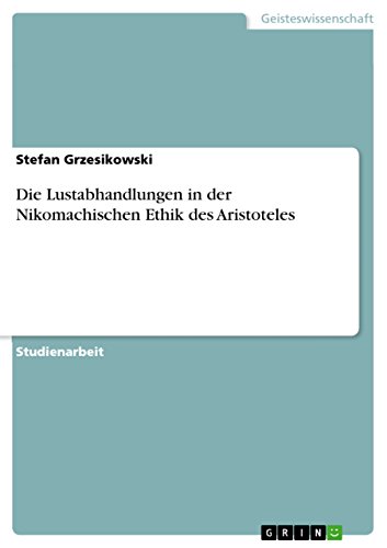 Die Lustabhandlungen in der Nikomachischen Ethik des Aristoteles (German Editio…