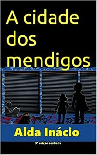 Livro A cidade dos mendigos: 3ª edição revisada 2023