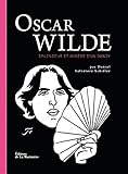 Oscar Wilde. Splendeur et misère d'un dandy (Littérature illustrée) (French Edition) by