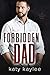 Forbidden Dad (The Irresistible Daddies Book 2)