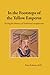 In the Footsteps of the Yellow Emperor: Tracing the History of Traditional Acupuncture by Peter Eckman M.D.