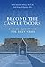 Beyond the Castle Doors: A Soul Quest for the Holy Grail by Maria Morris O'Brien MEd, Debi King McMartin MA