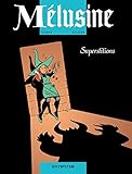 Mélusine - tome 13 - Superstitions (French Edition) by 