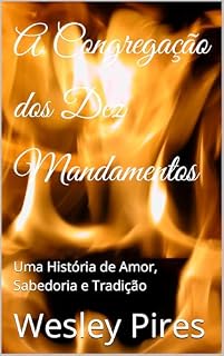 Livro A Congregação dos Dez Mandamentos: Uma História de Amor, Sabedoria e Tradição