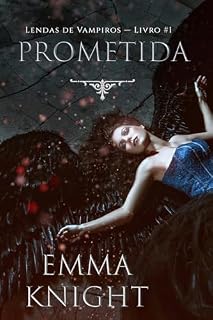 Livro Prometida (Lendas de Vampiros — Livro #1)