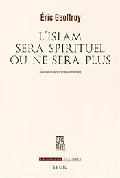 L' islam sera spirituel ou ne sera plus