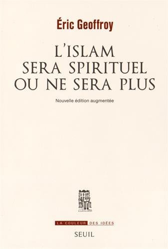 L' islam sera spirituel ou ne sera plus