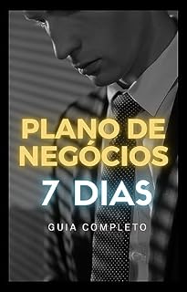 Livro Plano de Negócios em 7 Dias: Guia Completo