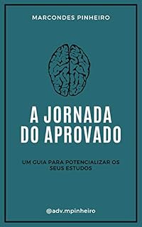 Livro A JORNADA DO APROVADO : Um guia para potencializar os seus estudos (012020 Livro 1)