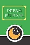Dream Journal: A Guided Dream Journal Notebook For Documenting And Recording Dreams
