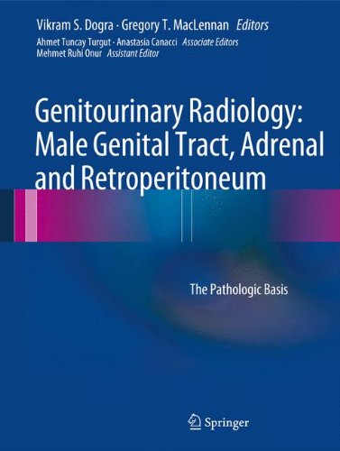 Genitourinary Radiology: Male Genital Tract, Adrenal and Retroperitoneum: The Pathologic Basis