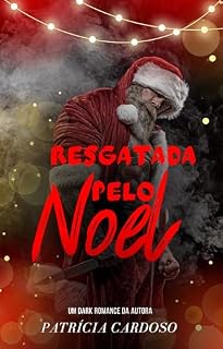 Livro Resgatada pelo Noel (Prazer Sombrio Livro 1)