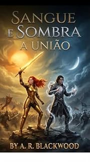 Livro Sangue e Sombra: A União