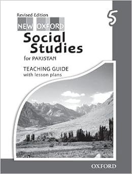 New Oxford Social Studies For Pakistan Teacher S Guide 5 Oxford