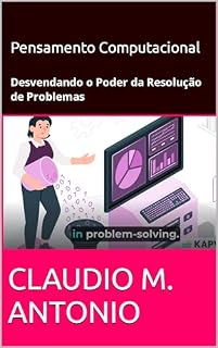 Livro Pensamento Computacional: Desvendando o Poder da Resolução de Problemas
