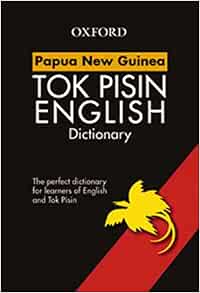 Amazon.com: Papua New Guinea Tok Pisin English Dictionary