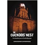 The Cuckoos' Nest - 500 Years of Cambridge Spies
