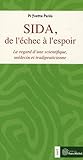 Sida, de l'échec à l'espoir (French Edition) by