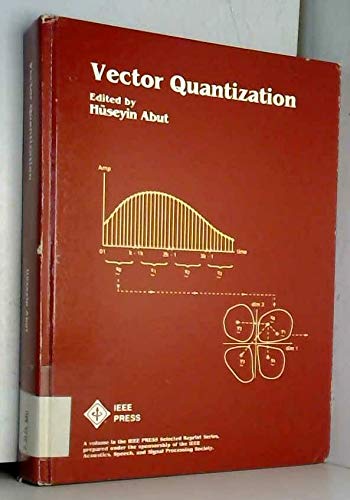 Vector Quantization (IEEE Press Selected Reprint Series): Abut, Huseyin ...