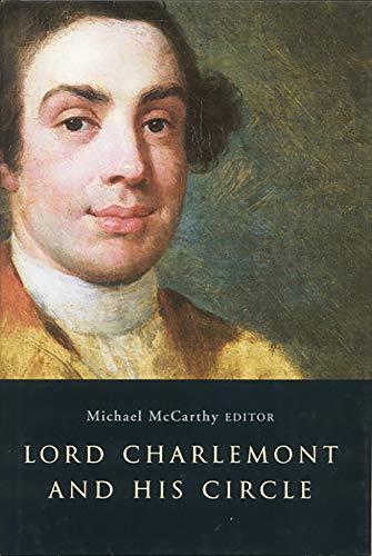 Lord Charlemont and His Circle (Ucd Studies in the History of Art, 1) by Michael McCarthy