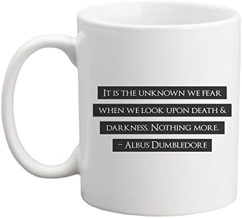 Albus Dumbledore Inspired Coffee Mug, It Is The Unknown We Fear, Printed Worthy Message, Beautiful Coffee Mug, Ceramic Finished, 11 oz
