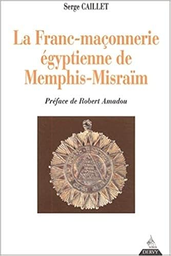 La Franc Maconnerie Egyptienne De Memphis Misraim Fm Annales Initiatiques Caillet Serge Amadou Robert 9782844542151 Amazon Com Books