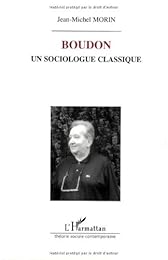 Boudon, un sociologue classique