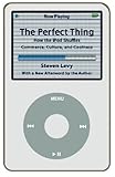 The Perfect Thing: How the iPod Shuffles Commerce, Culture, and Coolness cover