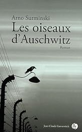 Les  oiseaux d'Auschwitz