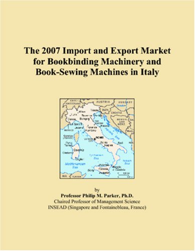 The 2007 Import and Export Market for Bookbinding Machinery and Book-Sewing Machines in Italy