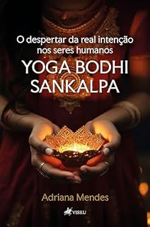 Livro O Despertar da Real Intenção nos seres humanos: Yoga bodhi sankalpa