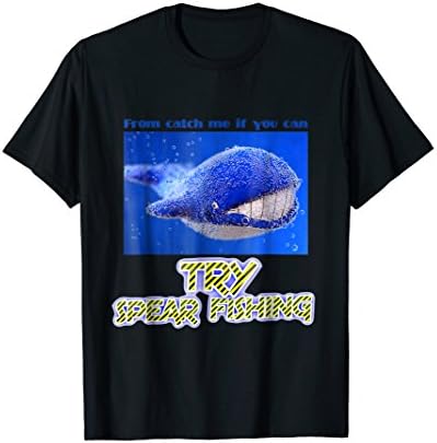 Catch Me If You Can Spear Fishing T-shirt