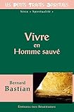 Vivre en homme sauvé (Les petits Traités Spirituels t. 38) (French Edition) by 