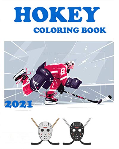 Hokey Coloring Book: GOAL Hockey Player Coloring Book For Kids Adults Stress Relief Relaxation Gift